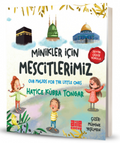 Minikler İçin Mescitlerimiz - Our Masjids For The Little Ones