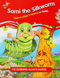 Sami the Silkworm - Learns Allah’s Name ar-Rabb