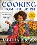 Cooking from the Spirit: Easy, Delicious, and Joyful Plant-Based Inspirations (A Feeding the Soul Book) (Hardcover)