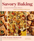 Savory Baking: Recipes for Breakfast, Dinner, and Everything in Between (Hardcover)