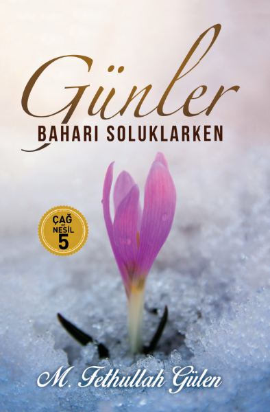 Günler Baharı Soluklarken (Çağ ve Nesil 5)