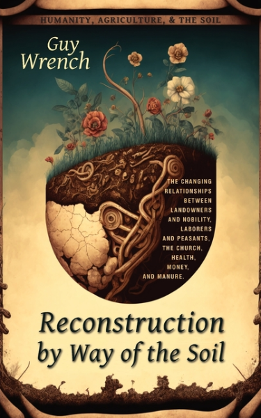 Reconstruction by Way of the Soil