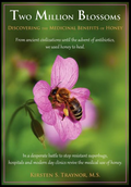 Two Million Blossoms: Discovering the Medicinal Benefits of Honey