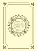 Rays of Light & Veils of Darkness