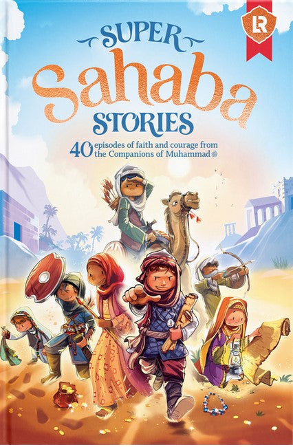 Super Sahaba Stories: 40 Episodes of Faith and Courage (Super Set of Islamic Stories)