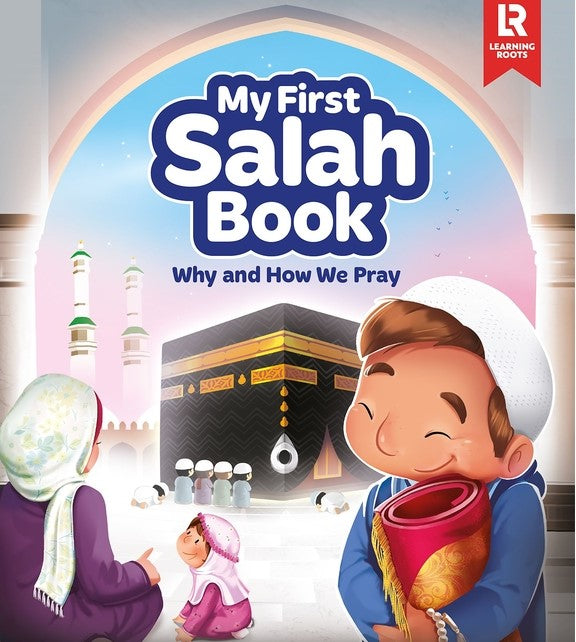 My First Salah Book (Why and How We Pray)
