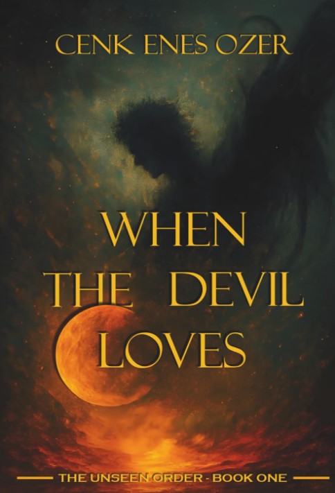 When the Devil Loves (The Unseen Order)