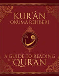 A GUIDE TO READING THE QUR'AN (KUR'AN OKUMA REHBERI)