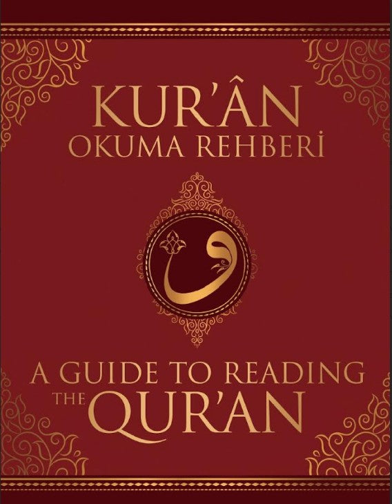 A GUIDE TO READING THE QUR'AN (KUR'AN OKUMA REHBERI)