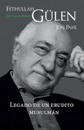 Fethullah Gulen - Una Vida de Hizmet
