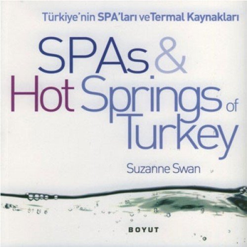 Spas&Hot Springs of Turkey - Türkiye’nin Spa’ları ve Termal Kaynakları