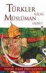 Turkler Nicin Musluman Oldu?