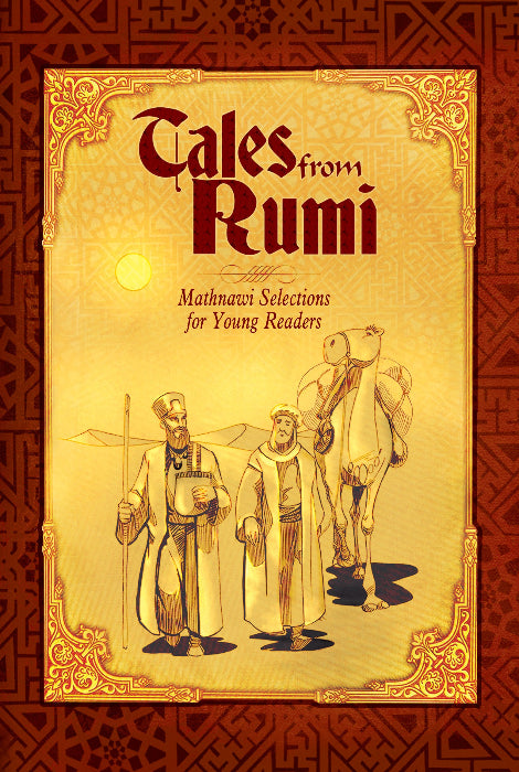 Tales from Rumi, Mathnawi Selections for Young Readers