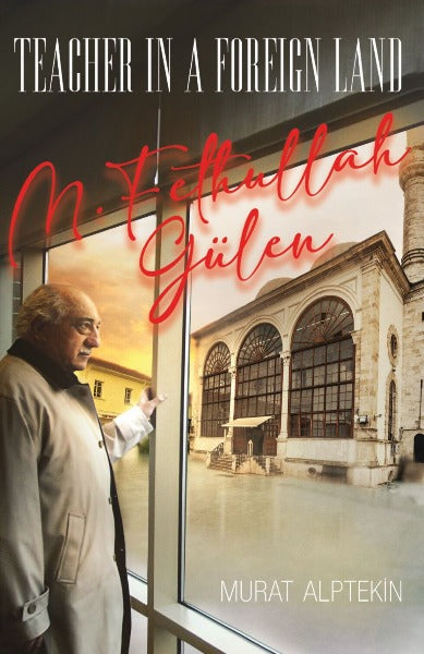 Teacher in a Foreign Land M. Fethullah Gulen