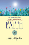 The Young Person's Guide To Nourishing Faith