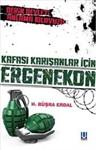 Kafası Karışanlar İçin Ergenekon