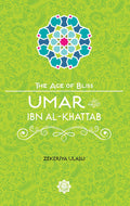 Umar ibn Al-Khattab The Age of Bliss