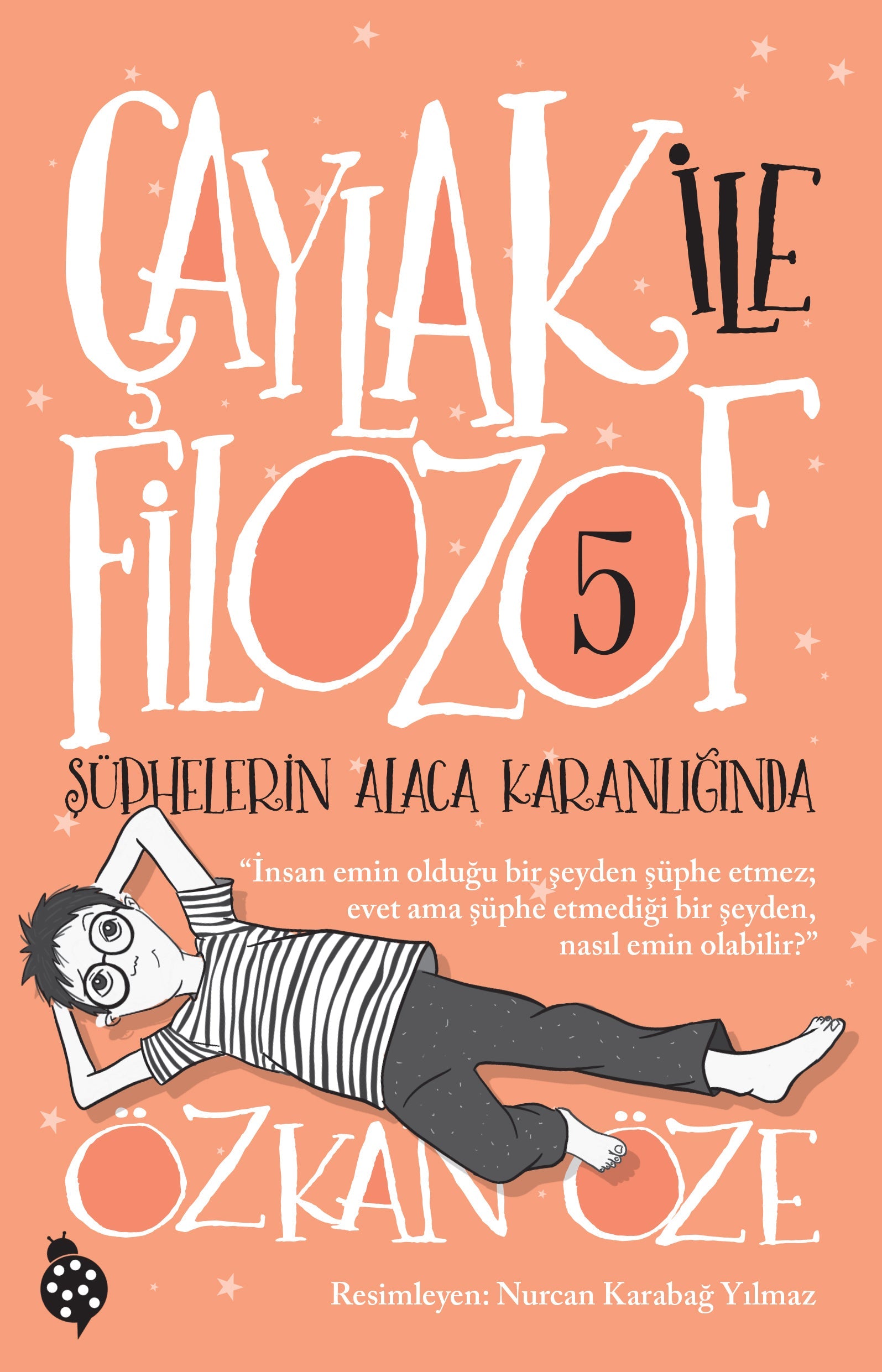 Çaylak İle Filozof 5 / Şüphelerin Alaca Karanlığında