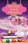 Menekse Kokulu Hikayeler