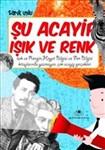 Su Acayip Isik ve Renk