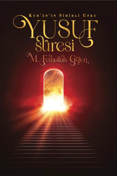 Kur’ân’ın Sihirli Ufku Yusuf Sûresi (Ciltli)