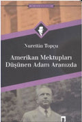 Amerikan Mektupları Düşünen Adam Aranızda