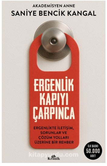 Ergenlik Kapıyı Çarpınca Ergenlikte İletişim, Sorunlar ve Çözüm Yolları Üzerine Bir Rehber