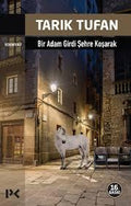 Bir Adam Girdi Şehre Koşarak