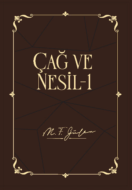 Fethullah Gülen Hocaefendi Külliyatının İlk Üç Kitabı - Sonsuz Nur, Çağ ve Nesil 1, Çağ ve Nesil 2