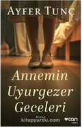 Annemin Uyurgezer Geceleri