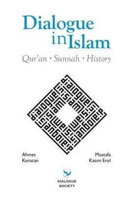 Dialogue in Islam : Quran-Sunnah-History