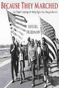 Because They Marched: The People's Campaign for Voting Rights That Changed America