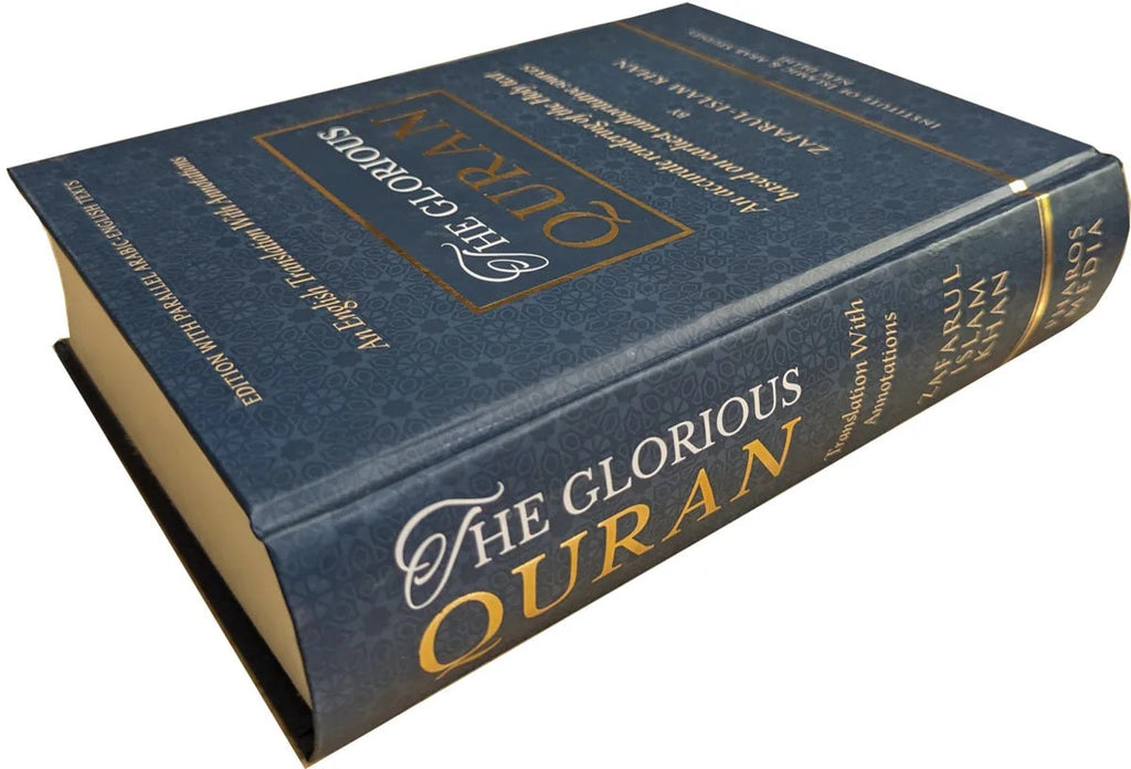 The Glorious Quran - English Translation with annotations based on earliest authoritative sources (with Parallel Arabic Text) (Hardcover)