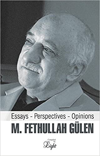 M.Fethullah GULEN: Essays-Perspectives-Opinions