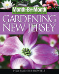 Month by Month Gardening in New Jersey: What to Do Each Month to Have a Beautiful Garden All Year
