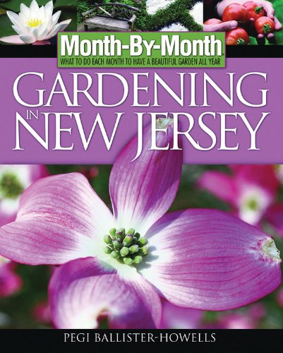 Month by Month Gardening in New Jersey: What to Do Each Month to Have a Beautiful Garden All Year