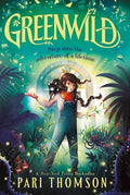 Greenwild: The World Behind the Door (Greenwild, Bk. 1)