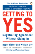 Getting to Yes: Negotiating Agreement Without Giving in (2ND ed.)