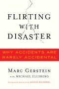 Flirting with Disaster: Why Accidents Are Rarely Accidental