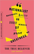 The True Believer: Thoughts on the Nature of Mass Movements