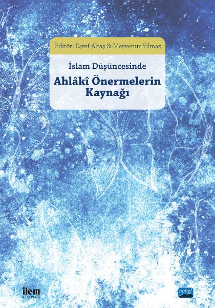 İslam Düşüncesinde Ahlaki Önermelerin Kaynağı