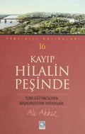 Kayip Hilalin Pesinde (Yurt Disi Hatiralari - 16)