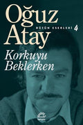 Korkuyu Beklerken / Bütün Eserleri 4