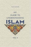 My Guide to Understanding Islam vol 3