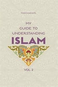My Guide to Understanding Islam vol 2