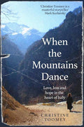 When the Mountains Dance: Love, Loss, and Hope in the Heart of Italy