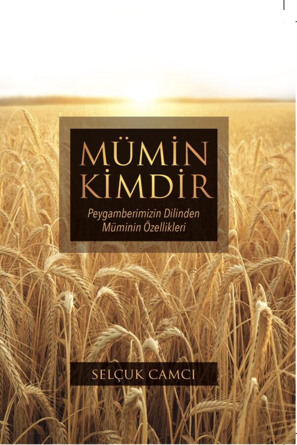 Mümin Kimdir- Peygamberimizin Dilinden Müminin Özellikleri