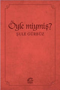Oyle miymis?