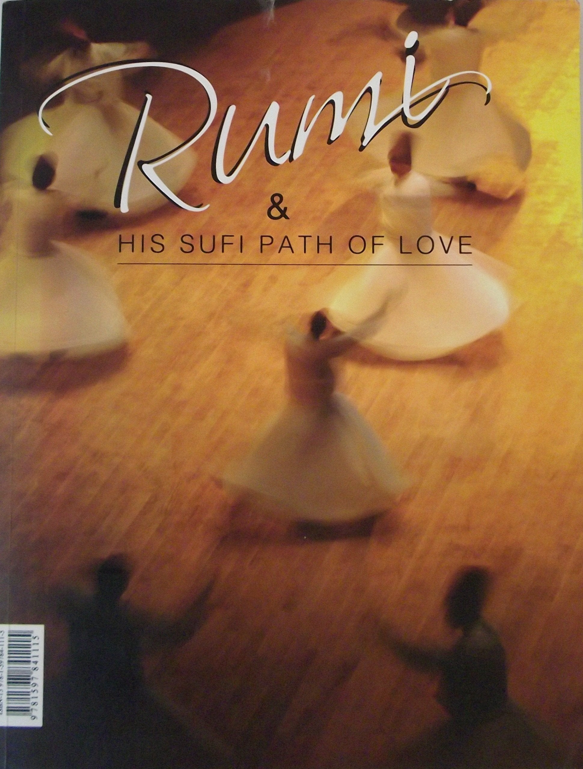 Rumi & His Sufi Path of Love (Magazine in color)