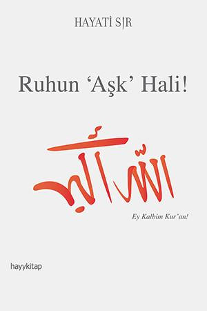 Ruhun Ask Hali!